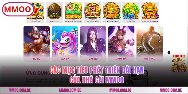 Các mục tiêu dài hạn của nhà cái MMOO