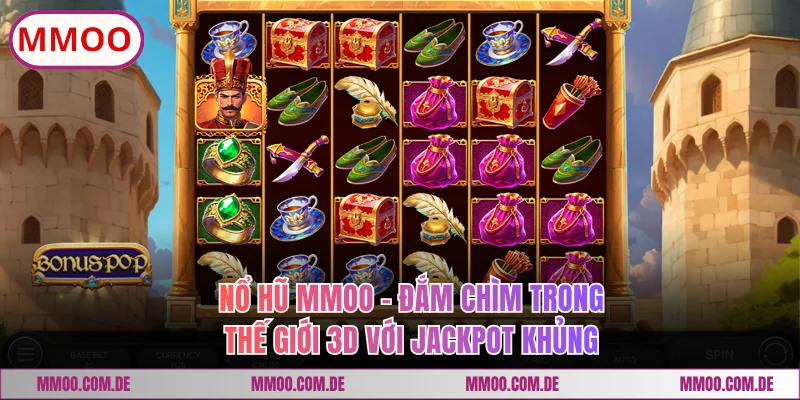 Nổ Hũ MMOO - Đắm Chìm Trong Thế Giới 3D Với Jackpot Khủng